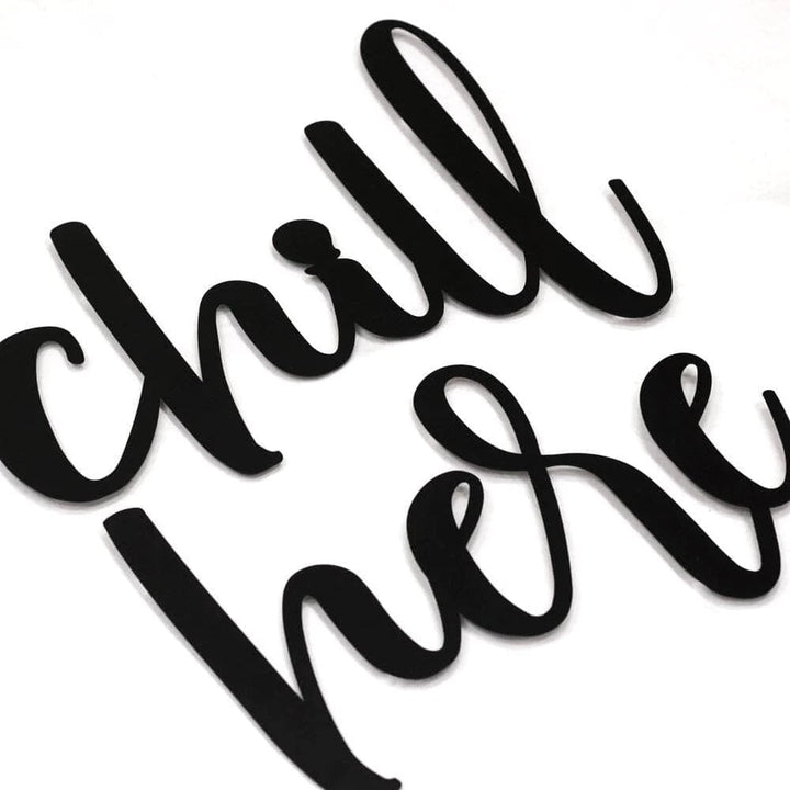 Chill Here Home Wall Hanging Living Lounge Bedroom Caption Decor | Not Sale FB | Waseeh Pakistan
